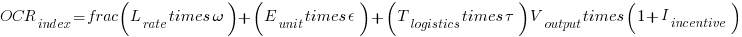 OCR_{index} = frac{(L_{rate} times omega) + (E_{unit} times epsilon) + (T_{logistics} times tau)}{V_{output} times (1 + I_{incentive})}