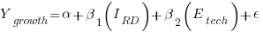 Y_{growth} = alpha + beta_1 (I_{RD}) + beta_2 (E_{tech}) + epsilon