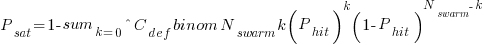 P_{sat} = 1 - sum_{k=0}^{C_{def}} binom{N_{swarm}}{k} (P_{hit})^k (1-P_{hit})^{N_{swarm}-k}