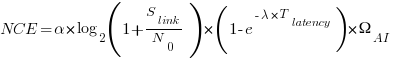 NCE = alpha times log_2(1 + S_{link} / N_0) times (1 - e^{-lambda times T_{latency}}) times Omega_{AI} NCE = alpha times log_2(1 + S_{link} / N_0) times (1 - e^{-lambda times T_{latency}}) times Omega_{AI}