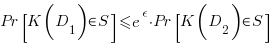 Pr[K(D_1) in S] le e^{epsilon} cdot Pr[K(D_2) in S]