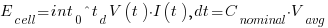 E_{cell} = int_{0}^{t_d} V(t) cdot I(t) , dt = C_{nominal} cdot V_{avg} E_{cell} = int_{0}^{t_d} V(t) cdot I(t) , dt = C_{nominal} cdot V_{avg}