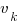 v_{k}