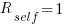 R_{self} = 1
