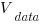 V_{data}