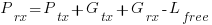 P_{rx} = P_{tx} + G_{tx} + G_{rx} - L_{free}