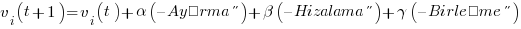 v_i(t+1) = v_i(t) + alpha ({Ayırma}) + beta ({Hizalama}) + gamma ({Birleşme}) v_i(t+1) = v_i(t) + alpha ({Ayırma}) + beta ({Hizalama}) + gamma ({Birleşme})