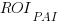 ROI_{PAI}
