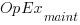 OpEx_{maint}