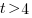 t gt 4